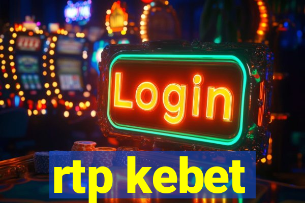 rtp kebet